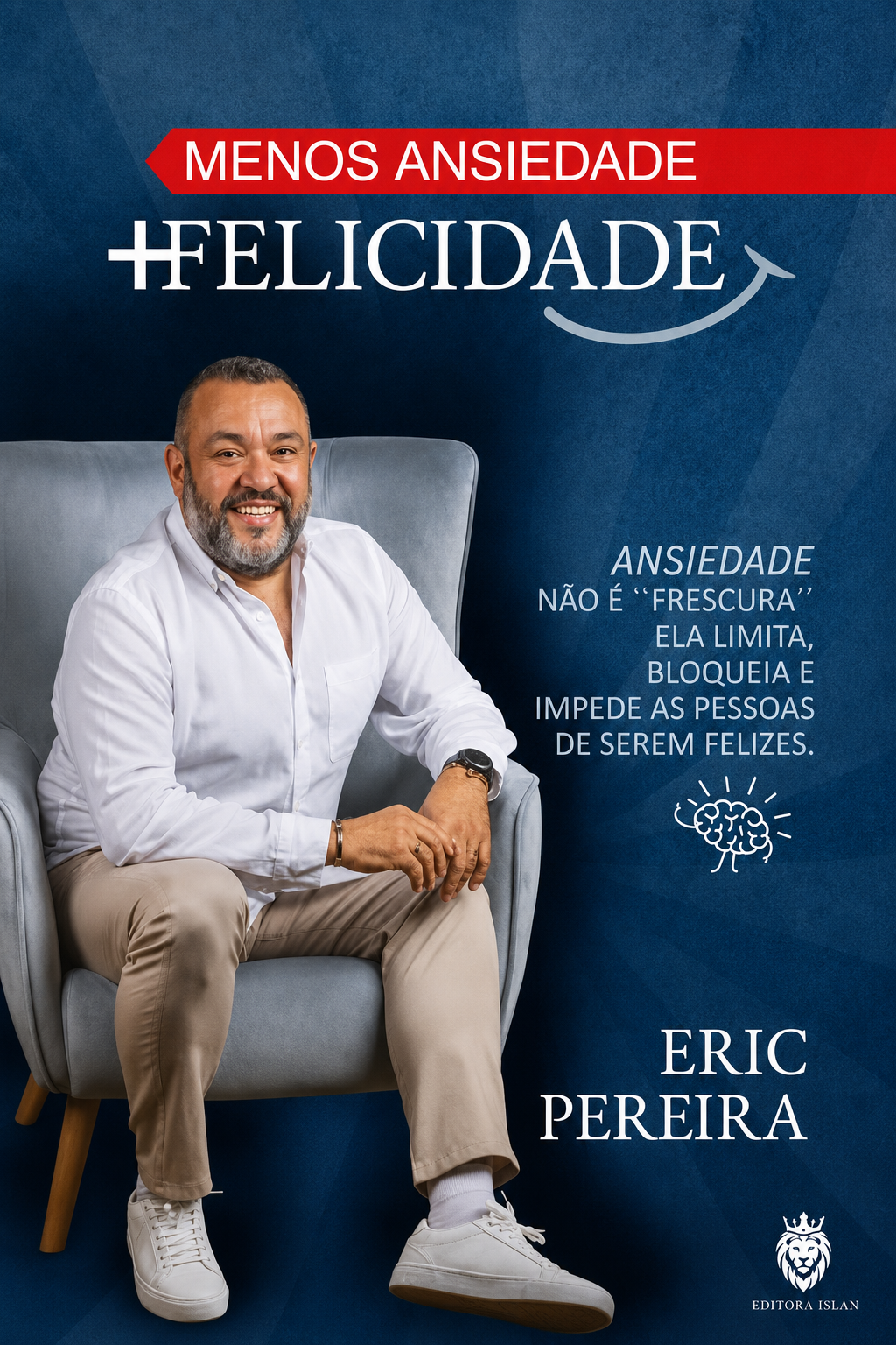 Menos Ansiedade +Felicidade — Éric Pereira